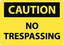 NMC - "Caution - No Trespassing", 10" Long x 14" Wide, Aluminum Safety Sign - Rectangle, 0.04" Thick, Use for Security & Admittance - Makers Industrial Supply