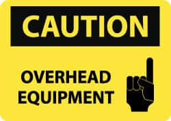 NMC - "Caution - Overhead Equipment", 10" Long x 14" Wide, Aluminum Safety Sign - Rectangle, 0.04" Thick, Use for Accident Prevention - Makers Industrial Supply