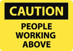 NMC - "Caution - People Working Above", 10" Long x 14" Wide, Aluminum Safety Sign - Rectangle, 0.04" Thick, Use for Accident Prevention - Makers Industrial Supply