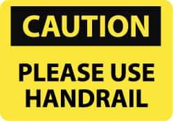 NMC - "Caution - Please Use Handrail", 10" Long x 14" Wide, Aluminum Safety Sign - Rectangle, 0.04" Thick, Use for Accident Prevention - Makers Industrial Supply