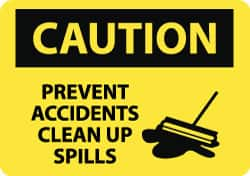 NMC - "Caution - Prevent Accidents - Clean Up Spills", 10" Long x 14" Wide, Aluminum Safety Sign - Rectangle, 0.04" Thick, Use for Accident Prevention - Makers Industrial Supply