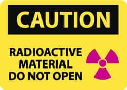 NMC - "Caution - Radioactive Material - Do Not Open", 10" Long x 14" Wide, Aluminum Safety Sign - Rectangle, 0.04" Thick, Use for Accident Prevention - Makers Industrial Supply