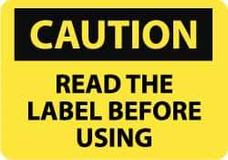 NMC - "Caution - Read the Label Before Using", 10" Long x 14" Wide, Aluminum Safety Sign - Rectangle, 0.04" Thick, Use for Accident Prevention - Makers Industrial Supply