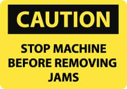 NMC - "Caution - Stop Machine Before Removing Jams", 10" Long x 14" Wide, Pressure-Sensitive Vinyl Safety Sign - Rectangle, 0.004" Thick, Use for Accident Prevention - Makers Industrial Supply