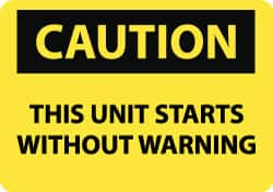 NMC - "Caution - This Unit Starts without Warning", 10" Long x 14" Wide, Aluminum Safety Sign - Rectangle, 0.04" Thick, Use for Accident Prevention - Makers Industrial Supply