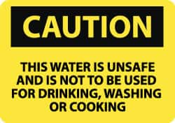 NMC - "Caution - This Water Is Unsafe and Is Not to Be Used for Drinking Washing or Cooking", 10" Long x 14" Wide, Pressure-Sensitive Vinyl Safety Sign - Rectangle, 0.004" Thick, Use for Accident Prevention - Makers Industrial Supply