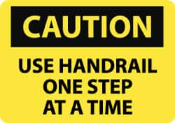 NMC - "Caution - Use Handrail - One Step at a Time", 10" Long x 14" Wide, Pressure-Sensitive Vinyl Safety Sign - Rectangle, 0.004" Thick, Use for Accident Prevention - Makers Industrial Supply