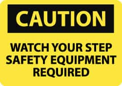 NMC - "Caution - Watch Your Step - Safety Equipment Required", 10" Long x 14" Wide, Aluminum Safety Sign - Rectangle, 0.04" Thick, Use for Accident Prevention - Makers Industrial Supply