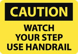 NMC - "Caution - Watch Your Step - Use Handrail", 10" Long x 14" Wide, Aluminum Safety Sign - Rectangle, 0.04" Thick, Use for Accident Prevention - Makers Industrial Supply