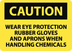 NMC - "Caution - Wear Eye Protection Rubber Gloves and Aprons When Handling Chemicals", 10" Long x 14" Wide, Aluminum Safety Sign - Rectangle, 0.04" Thick, Use for Accident Prevention - Makers Industrial Supply