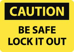 NMC - "Caution - Be Safe - Lock It Out", 10" Long x 14" Wide, Aluminum Safety Sign - Rectangle, 0.04" Thick, Use for Accident Prevention - Makers Industrial Supply