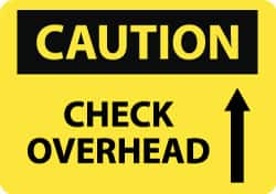 NMC - "Caution - Check Overhead", 10" Long x 14" Wide, Aluminum Safety Sign - Rectangle, 0.04" Thick, Use for Accident Prevention - Makers Industrial Supply