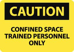 NMC - "Caution - Confined Space - Trained Personnel Only", 10" Long x 14" Wide, Aluminum Safety Sign - Rectangle, 0.04" Thick, Use for Accident Prevention - Makers Industrial Supply