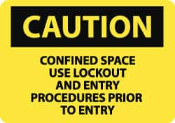 NMC - "Caution - Confined Space - Use Lockout and Entry Procedures Prior to Entry", 10" Long x 14" Wide, Aluminum Safety Sign - Rectangle, 0.04" Thick, Use for Accident Prevention - Makers Industrial Supply