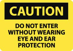 NMC - "Caution - Do Not Enter without Wearing Eye and Ear Protection", 10" Long x 14" Wide, Aluminum Safety Sign - Rectangle, 0.04" Thick, Use for Accident Prevention - Makers Industrial Supply