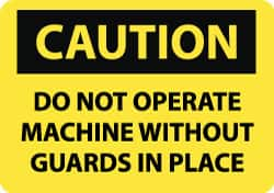 NMC - "Caution - Do Not Operate without Guards in Place", 10" Long x 14" Wide, Pressure-Sensitive Vinyl Safety Sign - Rectangle, 0.004" Thick, Use for Accident Prevention - Makers Industrial Supply