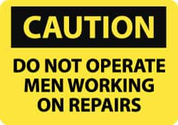 NMC - "Caution - Do Not Operate - Men Working on Repairs", 10" Long x 14" Wide, Aluminum Safety Sign - Rectangle, 0.04" Thick, Use for Accident Prevention - Makers Industrial Supply