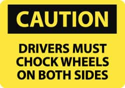 NMC - "Caution - Drivers Must Chock Wheels on Both Sides", 10" Long x 14" Wide, Aluminum Safety Sign - Rectangle, 0.04" Thick, Use for Accident Prevention - Makers Industrial Supply