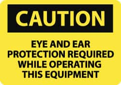 NMC - "Caution - Eye and Ear Protection Required While Operating This Equipment", 10" Long x 14" Wide, Aluminum Safety Sign - Rectangle, 0.04" Thick, Use for Accident Prevention - Makers Industrial Supply