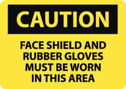 NMC - "Caution - Face Shield and Rubber Gloves Must Be Worn in This Area", 10" Long x 14" Wide, Aluminum Safety Sign - Rectangle, 0.04" Thick, Use for Accident Prevention - Makers Industrial Supply