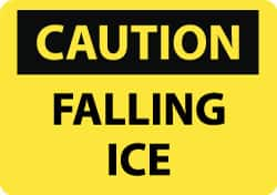 NMC - "Caution - Falling Ice", 10" Long x 14" Wide, Aluminum Safety Sign - Rectangle, 0.04" Thick, Use for Accident Prevention - Makers Industrial Supply