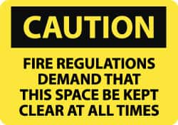 NMC - "Caution - Fire Regulations Demand That This Space Be Kept Clear at All Times", 10" Long x 14" Wide, Aluminum Safety Sign - Rectangle, 0.04" Thick, Use for Accident Prevention - Makers Industrial Supply