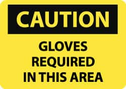 NMC - "Caution - Gloves Required in This Area", 10" Long x 14" Wide, Aluminum Safety Sign - Rectangle, 0.04" Thick, Use for Accident Prevention - Makers Industrial Supply