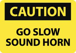 NMC - "Caution - Go Slow - Sound Horn", 10" Long x 14" Wide, Aluminum Safety Sign - Rectangle, 0.04" Thick, Use for Accident Prevention - Makers Industrial Supply