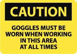 NMC - "Caution - Goggles Must Be Worn When Working in This Area at All Times", 10" Long x 14" Wide, Aluminum Safety Sign - Rectangle, 0.04" Thick, Use for Accident Prevention - Makers Industrial Supply