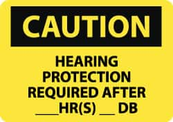 NMC - "Caution - Hearing Protection Required After __ hr(s) __ db", 10" Long x 14" Wide, Aluminum Safety Sign - Rectangle, 0.04" Thick, Use for Accident Prevention - Makers Industrial Supply