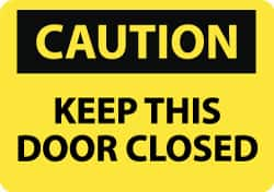 NMC - "Caution - Keep This Door Closed", 10" Long x 14" Wide, Aluminum Safety Sign - Rectangle, 0.04" Thick, Use for Accident Prevention - Makers Industrial Supply