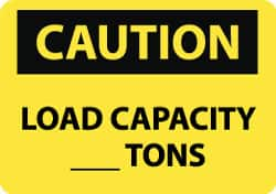 NMC - "Caution - Load Capacity __ tons", 10" Long x 14" Wide, Aluminum Safety Sign - Rectangle, 0.04" Thick, Use for Accident Prevention - Makers Industrial Supply