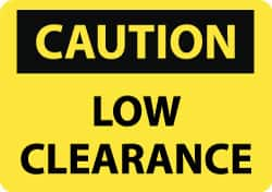 NMC - "Low Clearance", 10" Long x 14" Wide, Aluminum Safety Sign - Rectangle, 0.04" Thick, Use for Accident Prevention - Makers Industrial Supply