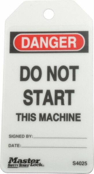 Master Lock - 3" High x 5-3/4" Long, DANGER - DO NOT START THIS MACHINE, English Safety & Facility Lockout Tag - Tag Header: Danger, 2 Sides, Black, Red & White Industrial-Grade Polypropylene - Makers Industrial Supply