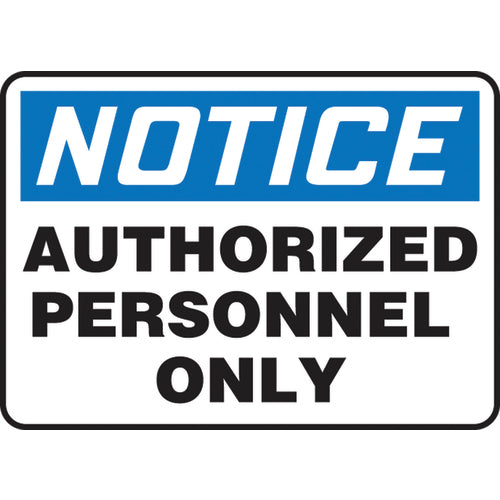 Sign, Notice Authorized Personnel Only, 10″ × 14″, Plastic - Makers Industrial Supply