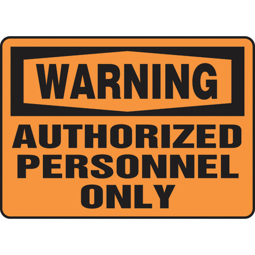 Sign, Warning Authorized Personnel Only, 7″ × 10″, Aluminum - Makers Industrial Supply