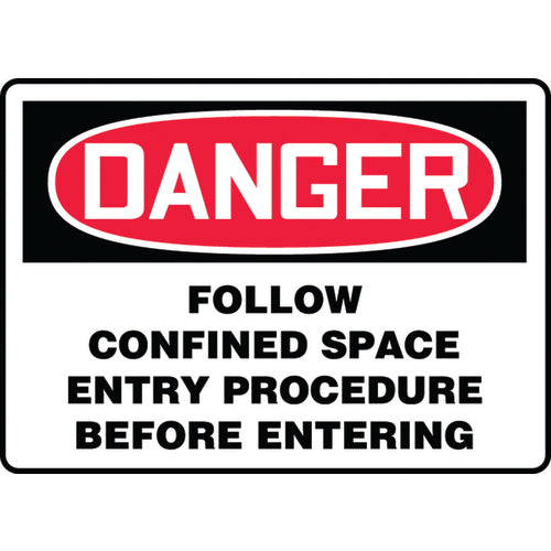 Sign, Danger Follow Confined Space Entry Procedure Before, 7″ × 10″, Aluminum - Makers Industrial Supply