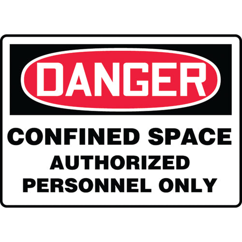 Sign, Danger Confined Space Authorized Personnel Only, 7″ × 10″, Vinyl - Makers Industrial Supply