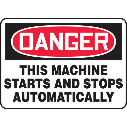 Sign, Danger This Machine Starts And Stops Automatically, 10″ × 14″, Plastic - Makers Industrial Supply