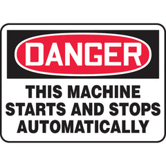 Sign, Danger This Machine Starts And Stops Automatically, 10″ × 14″, Aluminum - Makers Industrial Supply