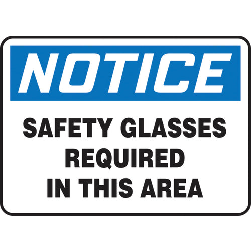 Sign, Notice Safety Glasses Required In This Area, 10″ × 14″, Plastic - Makers Industrial Supply