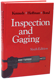 Inspection and Gaging; 6th Edition - Reference Book - Makers Industrial Supply