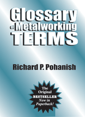 Glossary of Metalworking Terms - Reference Book - Makers Industrial Supply