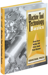 Machine Tool Technology Basics - Reference Book - Makers Industrial Supply