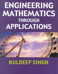 Engineering Mathematics through Applications - Reference Book - Makers Industrial Supply