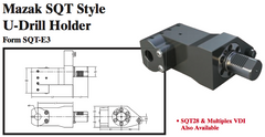 Mazak SQT Style U-Drill Holder (Form SQT-E3) - Part #: SQT91.1020 - Makers Industrial Supply